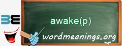 WordMeaning blackboard for awake(p)